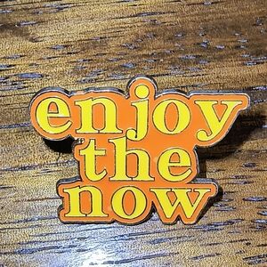 Women’s Jewelry Fun Fancy Orange and Yellow 'Enjoy the Now' Enamel Pin Brooch